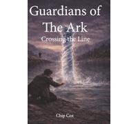 Guardians of the Ark: Crossing The Line