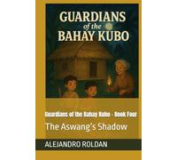 Guardians of the Bahay Kubo - Book Four: The Aswang’s Shadow