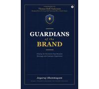 Guardians of the Brand: Closing the Execution Gap Between Strategy and Customer Experience