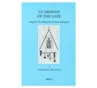 Guardians of the Gate: Angelic Vice Regency in Late Antiquity