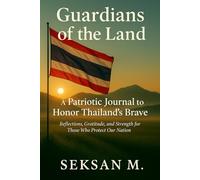 Guardians of the Land: A Patriotic Journal to Honor Thailand’s Brave