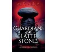 Guardians Of The Latte Stones Paperback Book By M. K. Aleja