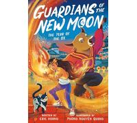 Guardians of the New Moon: The Year of the Ox
