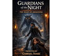 Guardians of the Night - Volume 1: The Night of Awakening