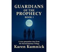 Guardians of the Prophecy: Book 1