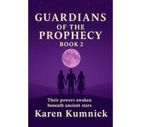 Guardians of the Prophecy: Book 2
