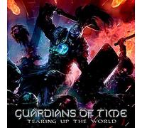 Guardians of time - Tearing up The World [Import]