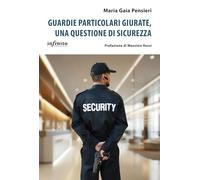 Guardie particolari giurate, una questione di sicurezza