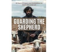 Guarding the Shepherd (30 Days of Prayers and Declarations for those who cover us)