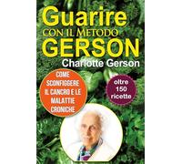 Guarire con il Metodo Gerson
