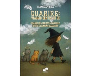 Guarire: viaggio dentro di sé. Quando una malattia invisibile diventa cammino dell'anima