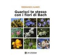 Guarisci Te Stesso Con I Fiori Di Bach