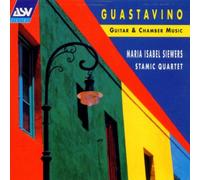 Guastavino, C. - Guitar & Chamber Works