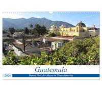Guatemala - Buntes Herz der Mayas in Zentralamerika (Wandkalender 2026 DIN A3 quer), CALVENDO Monatskalender: Kultureller Mix aus der Zeit der Mayas ... eingebettet in eine grandiose Landschaft.