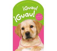 ¡Guau! ¡Guau!: Con texturas en el interior