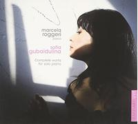 Marcela Roggeri - Sofia Goubaïdoulina: Complete Piano Works