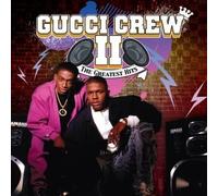 Gucci Crew II - Greatest Hits