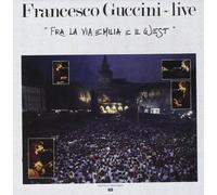 GUCCINI FRANCESCO - Fra La Via Emilia E Il West - Live