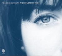 Guccione,Francesca - The Geometry of Time [Import]