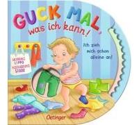 Guck Mal, Was Ich Kann! Ich Zieh Mich Schon Alleine An!