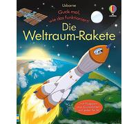 Guck mal, wie das funktioniert! Die Weltraum-Rakete: Klappenbuch mit tollen Einblicken in die Raumfahrt - ab 3 Jahren