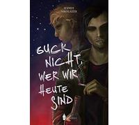 Guck nicht, wer wir heute sind