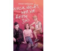 Guck nicht, wer wir heute sind