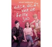 Guck nicht, wer wir heute sind