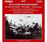 P. Gudmundsen-Holgreen – Concertos pour violoncelle, Frère Jacques, Concerto grosso Zeuthen