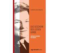 Gudrun Hackenbe Das Geschenk der leeren Hände: Annemarie Ackermann - ein (Relié)