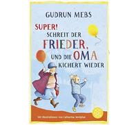 Gudrun Mebs Cat »Super«, schreit der Frieder, und die Oma kichert wieder (Poche)
