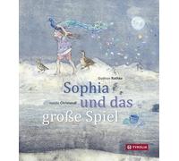 Gudrun Rathke I Sophia und das große Spiel: Eine Schöpfungsgeschichte. N (Relié)