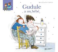 Gudule a un bébé