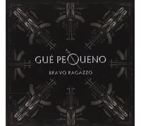 Gue Pequeno - Bravo Ragazzo