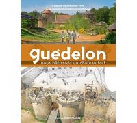 Guédelon, Nous bâtissons un château fort