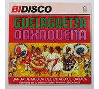 Guelaguetza Oaxaquena: Banda De Musica Del Estado De Oaxaca