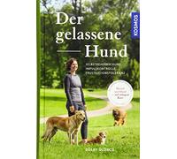 Gülay Ücüncü Der gelassene Hund: Selbstbeherrschung, Impulskontrolle, Fr (Relié)