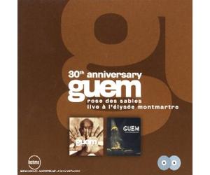 Guem - Coffret 2 CD : 30th Anniversary / Rose Des Sables / Live A l'Elysée Montmartre