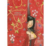 Guenièvre, l'enfance d'une reine