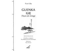 Guenka - Fleurs de mirage Traduction et adaptation du japonais par Rikako FUJII et Dominique CHIPOT - Lika Fujii - Pippa - broché - Poésie