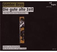 Günter Brus : Die Gute Alte Zeit