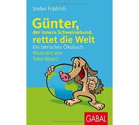 Günter, Der Innere Schweinehund, Rettet Die Welt