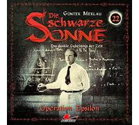 Günter Merlau - Die schwarze Sonne 22 Operation Epsilon