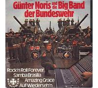 Günter Noris Und Die Big Band Der Bundeswehr - Günter Noris Und Die Big Band Der Bundeswehr - Rock´n Roll Forever / Samba Brasilia / Amazing Grace / Auf Wiederseh´n - Ariola - 43 211 XT