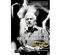 Günter Rössler - Die Genialität des Augenblicks