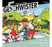 Günter Schmitz - In der sonderbaren Villa - Folge 7: 5 Geschwister (Folge 7) (5 Geschwister, 7, Band 7)