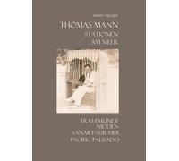 Günter Spurgat Thomas Mann. Stationen. Am Meer (Poche)