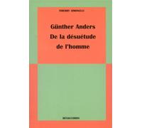 Günther Anders, de la désuétude de l'homme De la désuétude de l'homme - Thierry Simonelli - Du Jasmin Eds - broché - Biographie