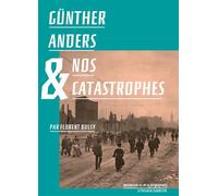Günther Anders et nos catastrophes - Florent Bussy - Passager Clandestin - broché - Essai