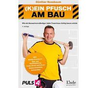Günther Nu (K)ein Pfusch am Bau: Bauhandbuch Band 1: Bautechnik & B (Poche)